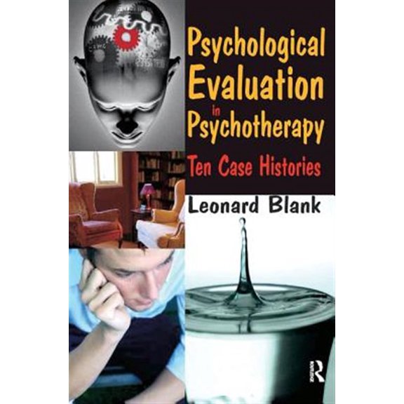 Pre-Owned Psychological Evaluation in Psychotherapy: Ten Case Histories, (Hardcover)