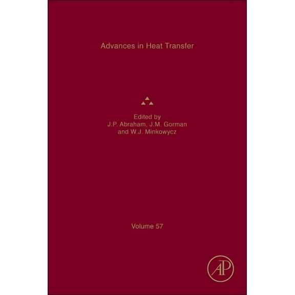 Advances in Heat Transfer Advances in Heat Transfer: Volume 57, Book 57, (Hardcover)