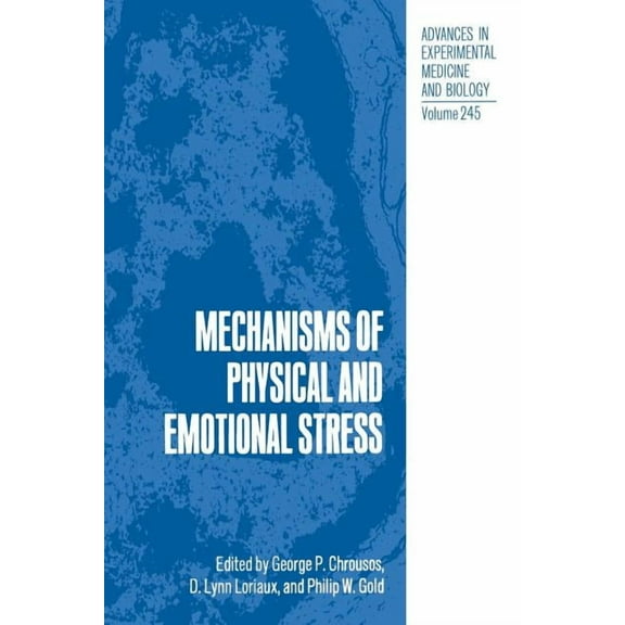 Advances in Experimental Medicine and Bi Mechanisms of Physical and Emotional Stress, Book 245, (Paperback)