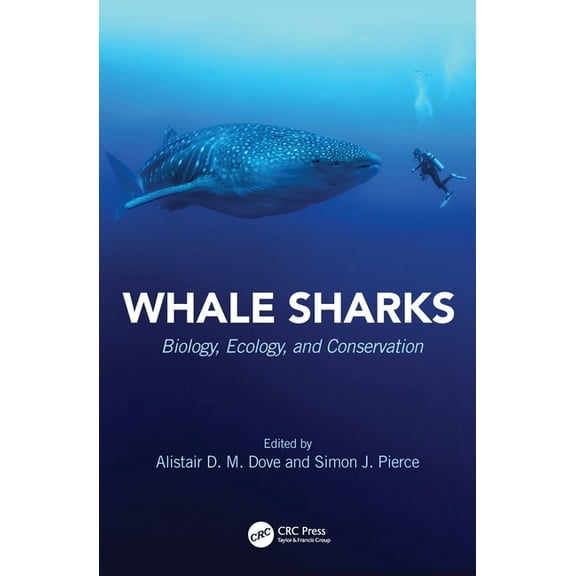 CRC Marine Biology Whale Sharks: Biology, Ecology, and Conservation, (Paperback)