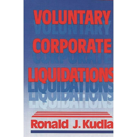 Voluntary Corporate Liquidations, (Hardcover)