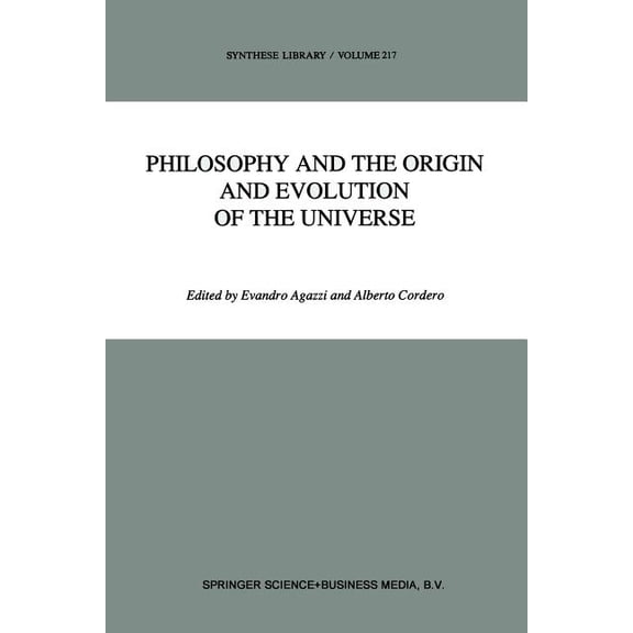 Synthese Library Philosophy and the Origin and Evolution of the Universe, Book 217, (Paperback)