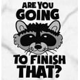thumbnail image 2 of Cute Raccoon You Going to Finish That Men's Graphic T Shirt Tees Brisco Brands M, 2 of 4