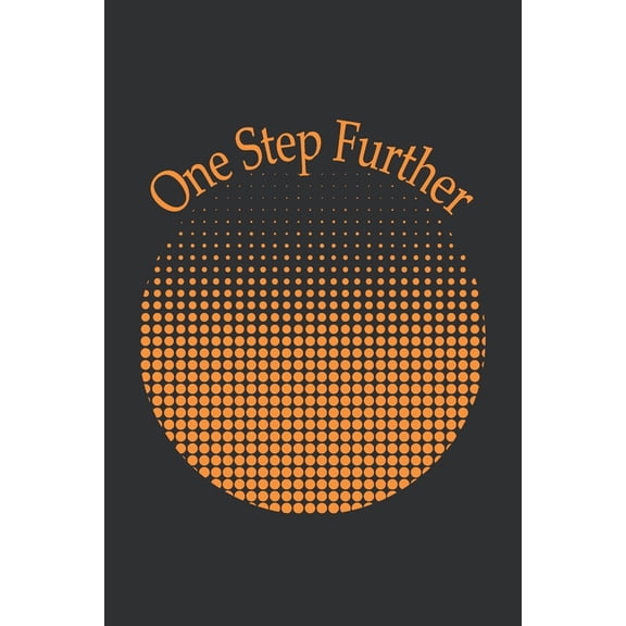 One Step Further: Develop your individual thoughts and skills. (Paperback)