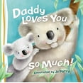 thumbnail image 2 of Daddy Loves You So Much, (Board Book), 2 of 3