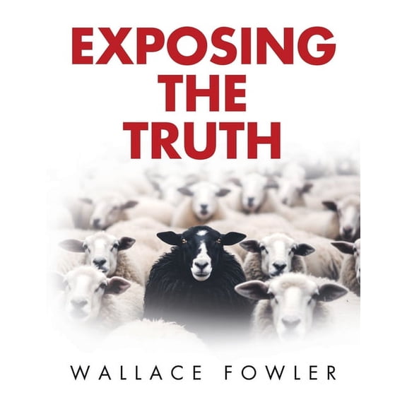 Exposing the Truth, (Paperback)