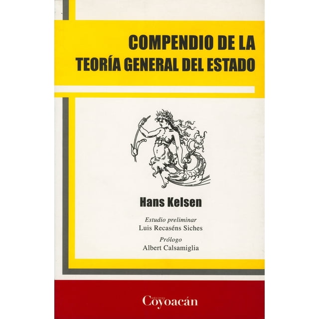 Compendio de la Teoria General del Estado Ediciones Coyoacan HANS KELSEN