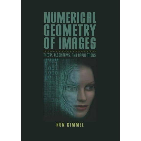 Numerical Geometry of Images: Theory, Algorithms, and Applications, (Paperback)