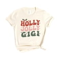 thumbnail image 4 of Holly Jolly Gigi Shirt for Women Cute Festive Christmas T-Shirt for Grandma Natural Shirt Adult X-Large, 4 of 4