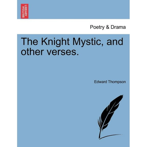 The Knight Mystic, and Other Verses.