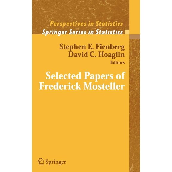 Springer Statistics Selected Papers of Frederick Mosteller, (Hardcover)