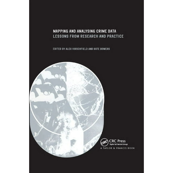 Mapping and Analysing Crime Data: Lessons from Research and Practice, (Paperback)