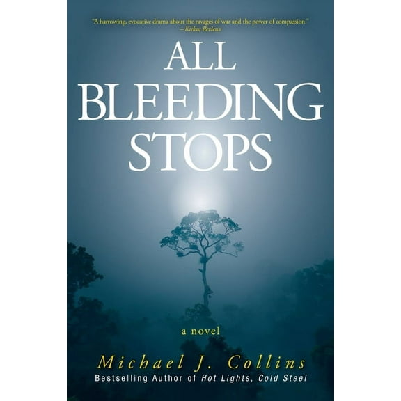 All Bleeding Stops (Paperback) by Michael J Collins