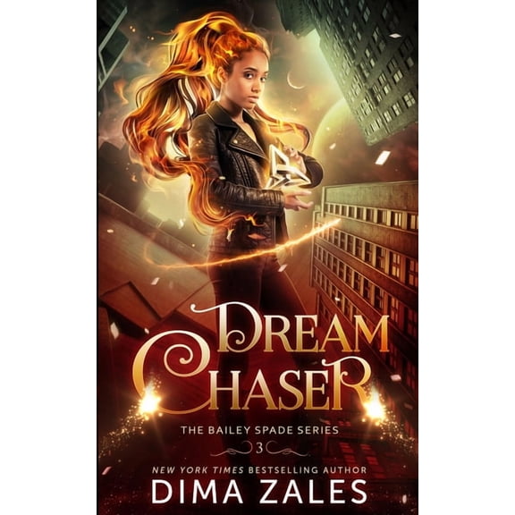 Dream Chaser (Bailey Spade Book 3), (Paperback)