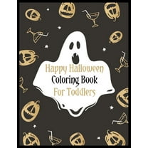 Happy Halloween Coloring Book for Toddlers : An Activity and Learning Book for Toddlers through Fun and Excitement. (Paperback)