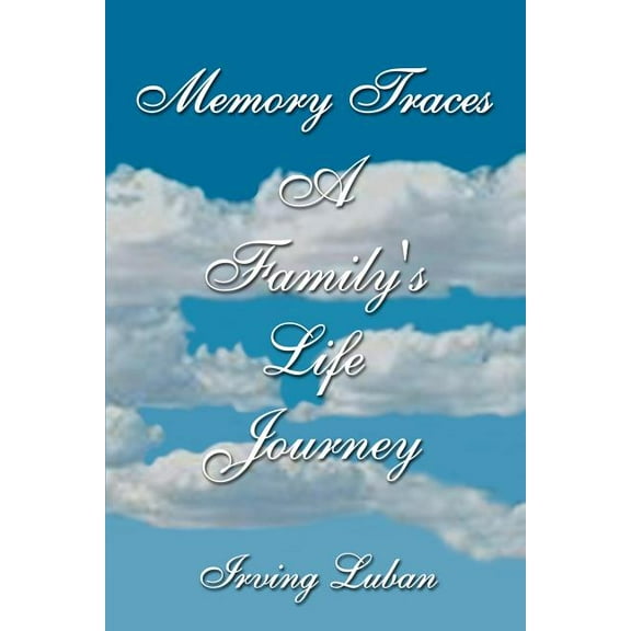 Memory Traces: A Family's Life Journey, (Paperback)