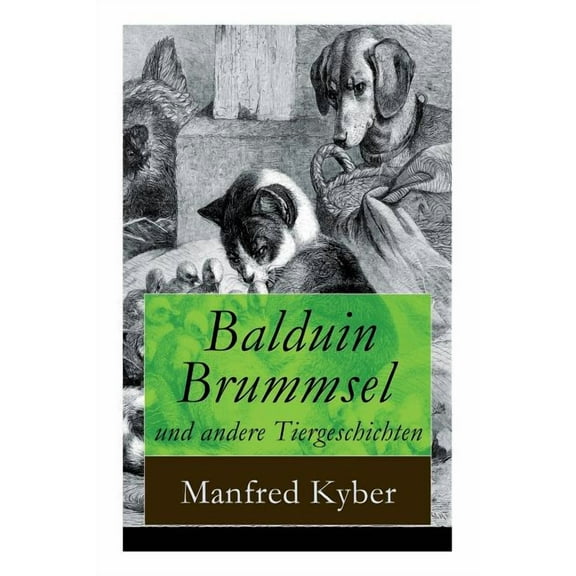 Balduin Brummsel Und Andere Tiergeschichten: 20 Märchen: Der Weg in Die Wildnis Der Oberaffe Peter Plüsch Ambrosiu, (Paperback)