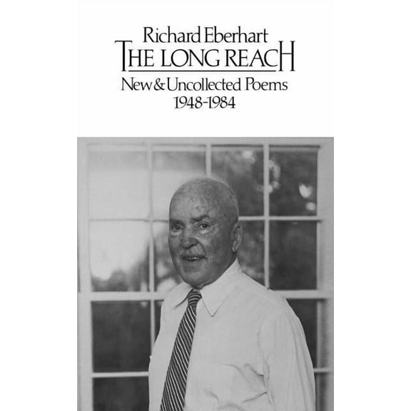 The Long Reach: New and Uncollected Poems 1948-1984, (Paperback)