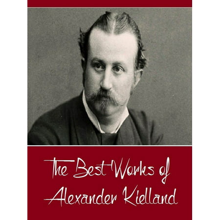 The Best Works of Alexander Kielland (Best Works Include Garman and Worse, Norse Tales and Sketches, Skipper Worse Tales, of Two Countries) - (Two Ronnies Best Sketches)