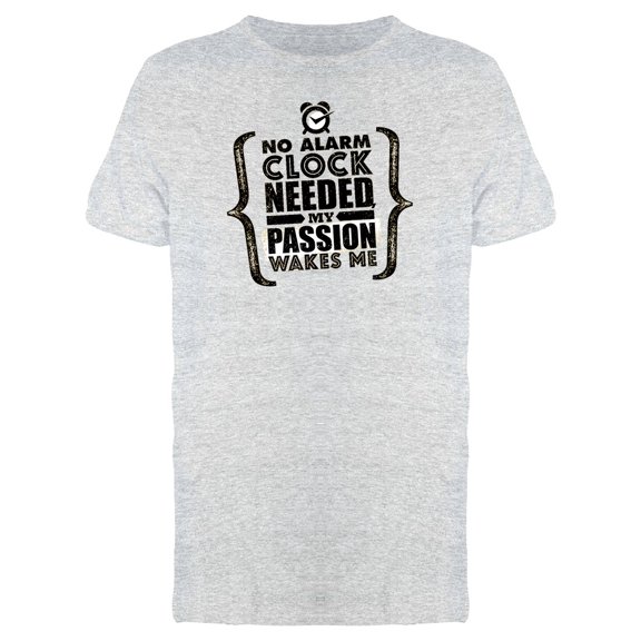 Passion Wakes Me Tee Men's -Image by Shutterstock