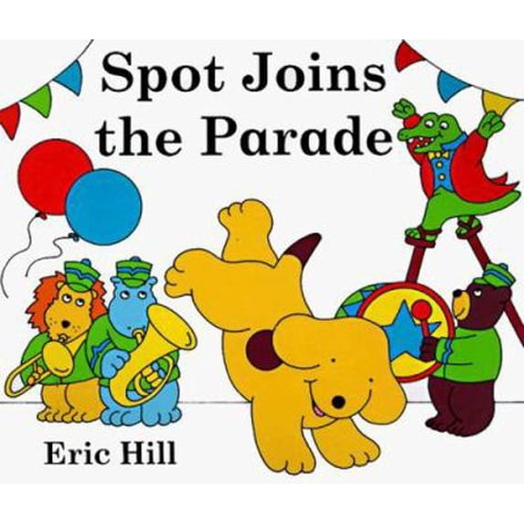 Pre-Owned Spot Joins the Parade (Hardcover) 0399232370 9780399232374