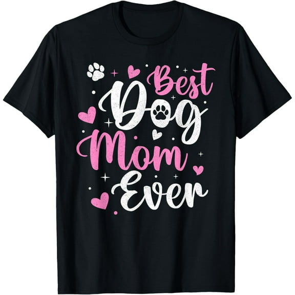 Best Dog Mom Ever Funny Dog Mama Mom Mothers Day T-Shirt100% cotton