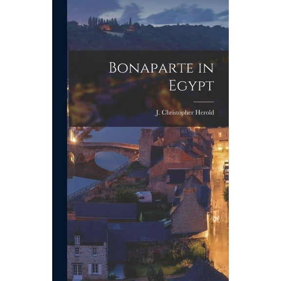 Bonaparte in Egypt, (Hardcover)
