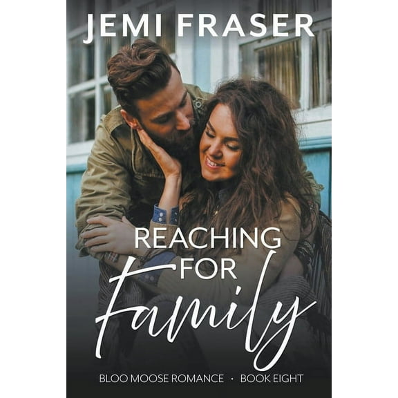 Bloo Moose Romance Reaching For Family, Book 8, (Paperback)