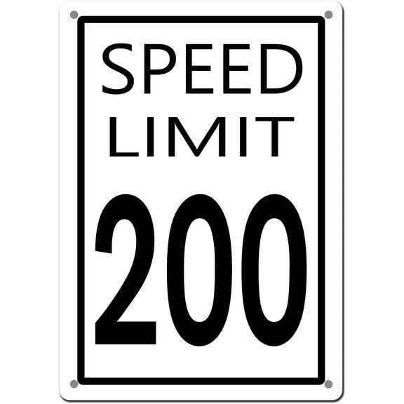 SPEED LIMIT 200 Aluminum Sign, SPEED LIMIT 200" Slow Down Traffic Sign, Waterproof Sign 8"x12" Metal Sign