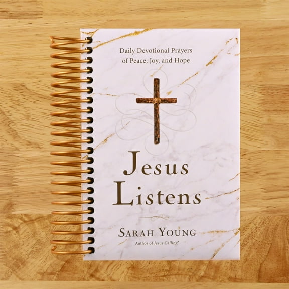 Jesus Listens: Daily Devotional Prayers of Peace, Joy, and Hope (Spiral Bound)