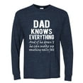 thumbnail image 2 of Wild Bobby,Dad Knows Everything Know It All Funny Men, Father's Day, Tees, Father's Day, Men Long Sleeve Shirt, Vintage Heather Navy, Large, 2 of 3
