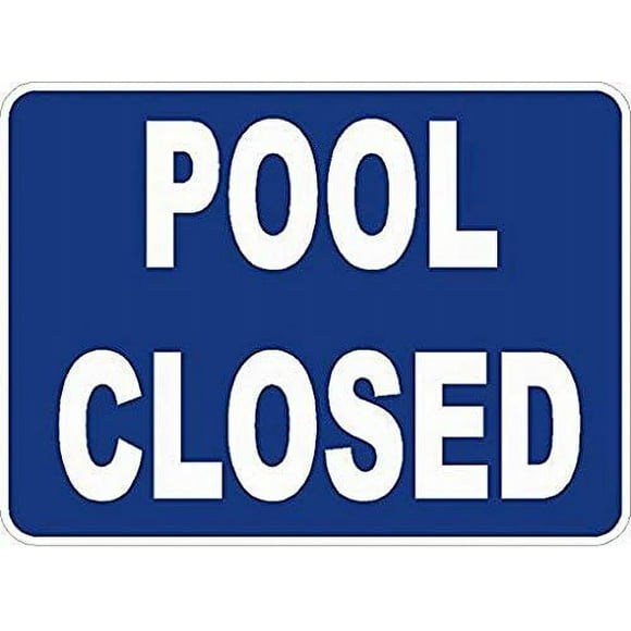 Safety Sign Notice Danger Warning 16x12 Tin Sign Decor Pool Closed Sign