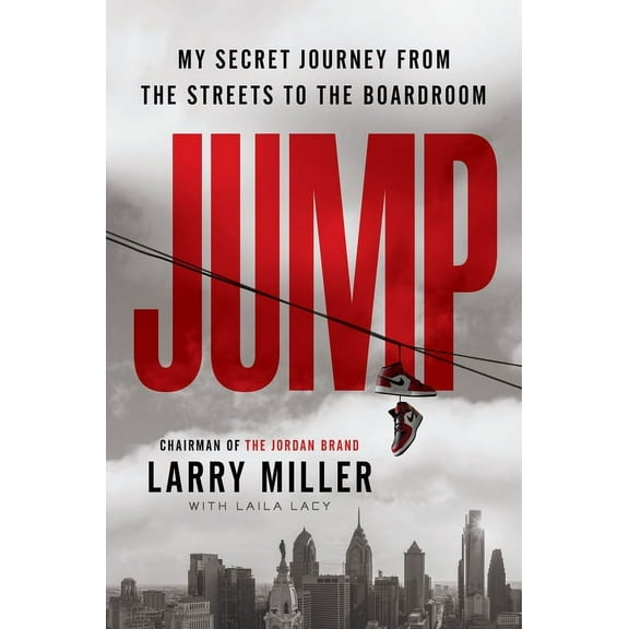 Jump: My Secret Journey from the Streets to the Boardroom, (Hardcover)