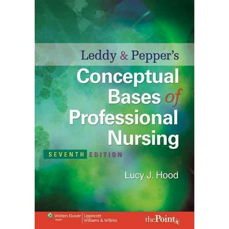 Leddy And Pepper's Conceptual Bases Of Professional Nursing by Lucy Jane Hood