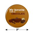 thumbnail image 3 of My Favorite Color Is Chocolate Kitchen Refrigerator Locker Button Magnet, 3 of 5