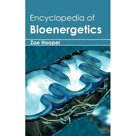 Encyclopedia of Bioenergetics, (Hardcover)