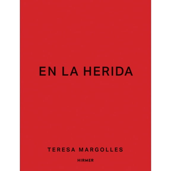 Teresa Margolles : En la Herida (Paperback)