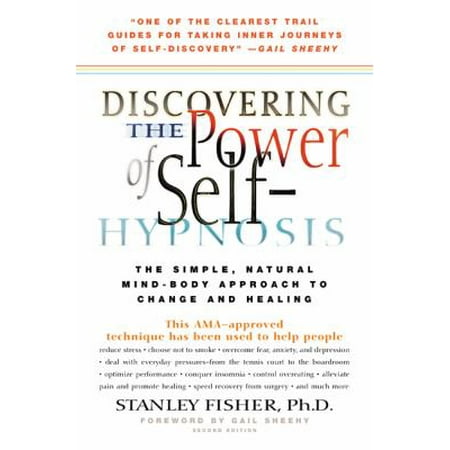 Discovering the Power of Self-Hypnosis: The Simple, Natural Mind-Body Approach to Change and Healing [Hardcover - Used]