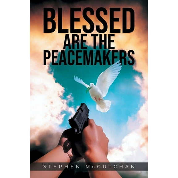 Blessed Are the Peacemakers, (Paperback)