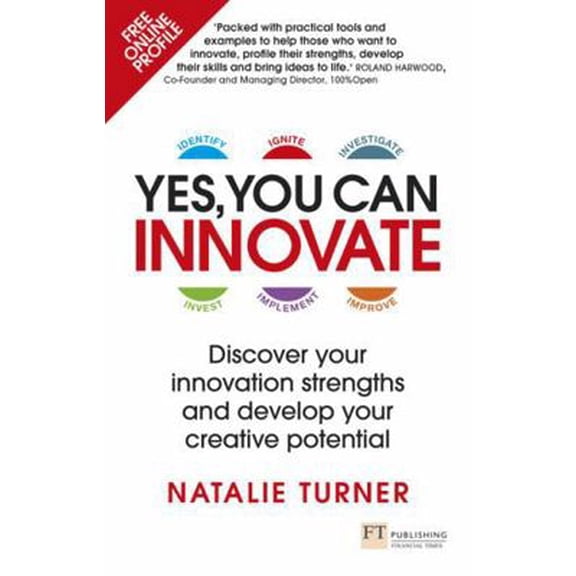 Pre-Owned Yes, You Can Innovate: Discover Your Innovation Strengths and Develop Your Creative Potential (Paperback) by Natalie Turner