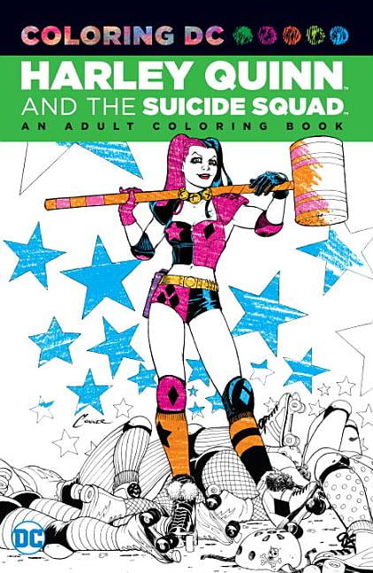 Download Harley Quinn The Suicide Squad An Adult Coloring Book Paperback Walmart Com Walmart Com