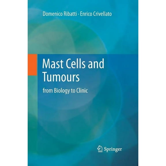 Mast Cells and Tumours: From Biology to Clinic, (Paperback)
