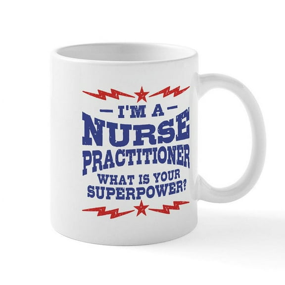 CafePress - Funny Nurse Practitioner Mug - 11 oz Ceramic Mug - Novelty Coffee Tea Cup
