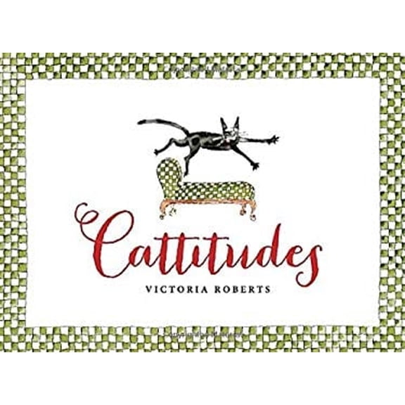 Pre-Owned Cattitudes: Irresistibly Original, Elegant, and Humorous by Victoria Roberts (Hardcover)