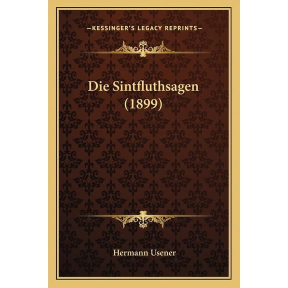Die Sintfluthsagen (1899) (Paperback)