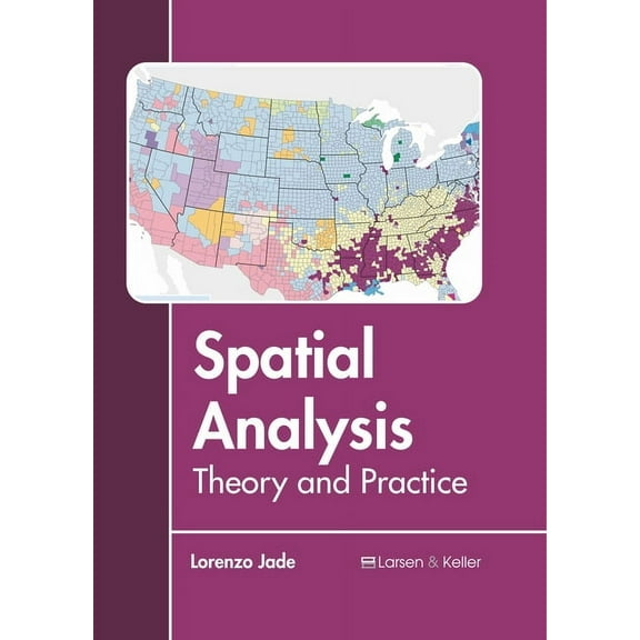 Spatial Analysis: Theory and Practice, (Hardcover)