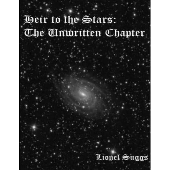Heir to the Stars - The Unwritten Chapter, (Paperback)