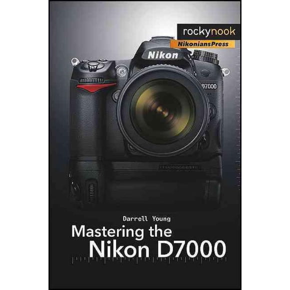 Mastering the Nikon D7000, Darrell Young Livre de Poche