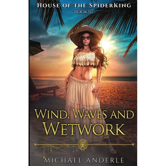 House of the Spiderking Wind, Waves, and Wetwork, Book 7, (Paperback)