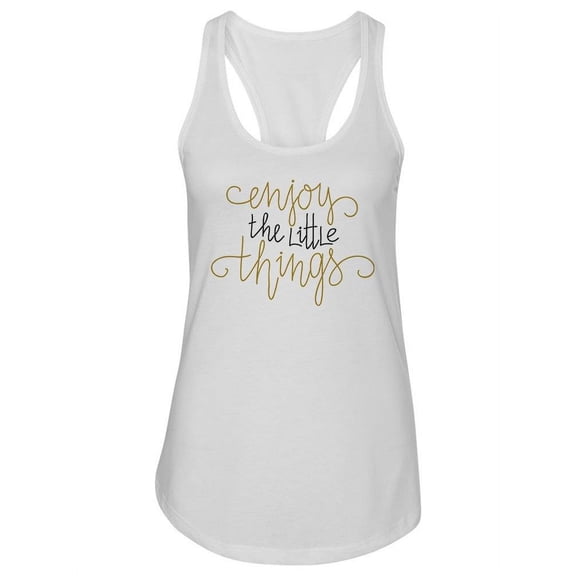 The Little Things Quote Tank Women -Image by Shutterstock, Female XX-Large
